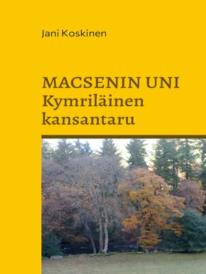 cover image of Macsenin uni--kymriläinen kansantaru